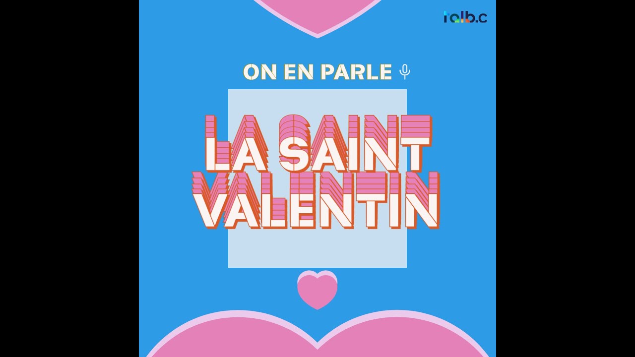 TALBC - [PODCAST] LA SAINT VALENTIN AU CONGO: ET SI ON EN PARLAIT?