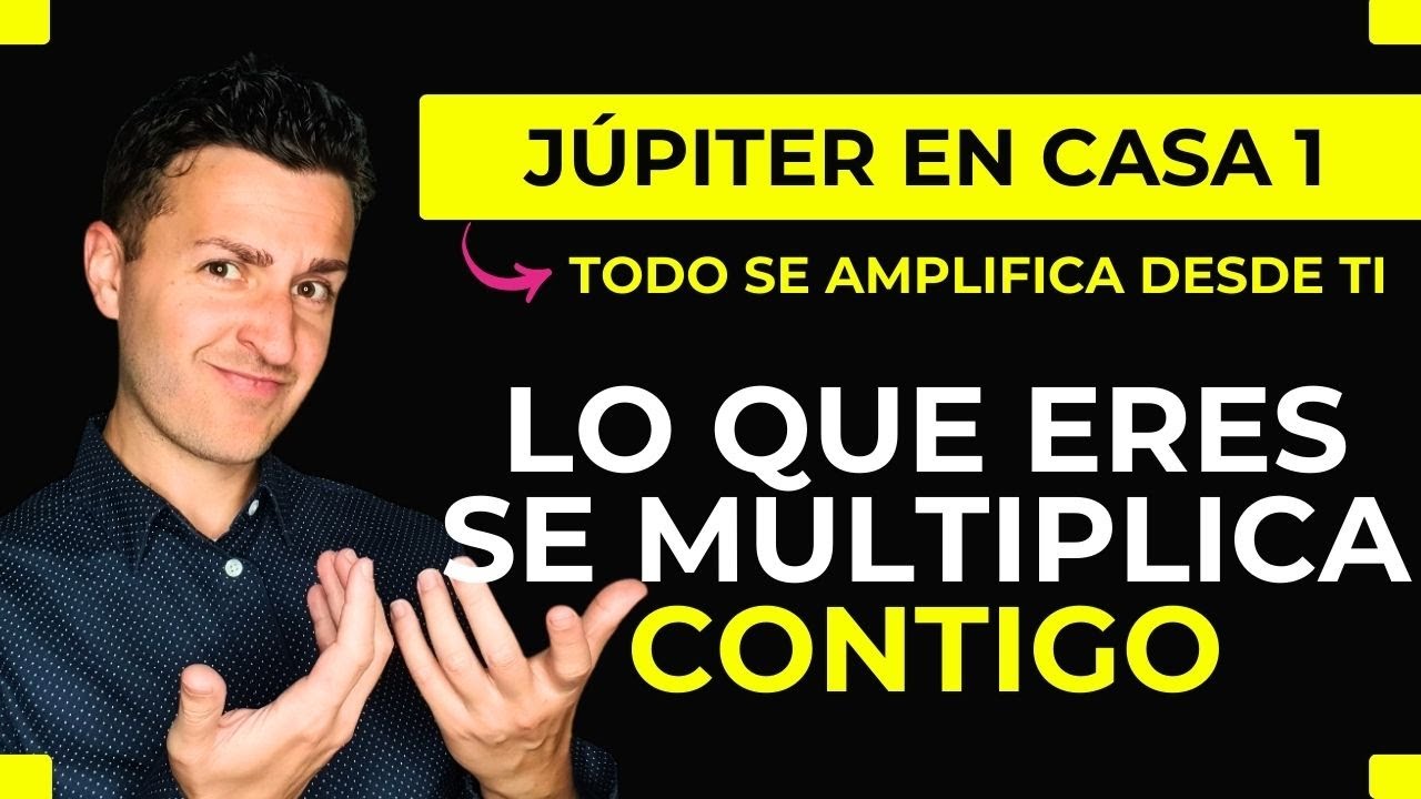 🌟 JÚPITER en CASA 1: cuando tu presencia lo amplifica TODO