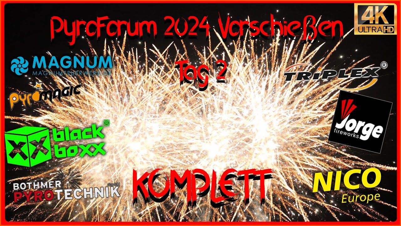 PyroForum Vorschießen Tag 2 in voller Länge! [Alle 7 Firmen] 4K UHD