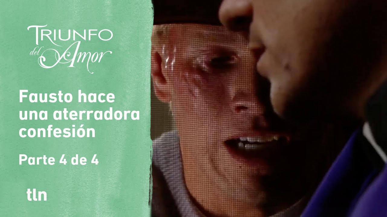 Triunfo del amor 4/4: Fausto le confiesa a Juan Pablo que su madre es una asesina | C-93 | tlnovelas