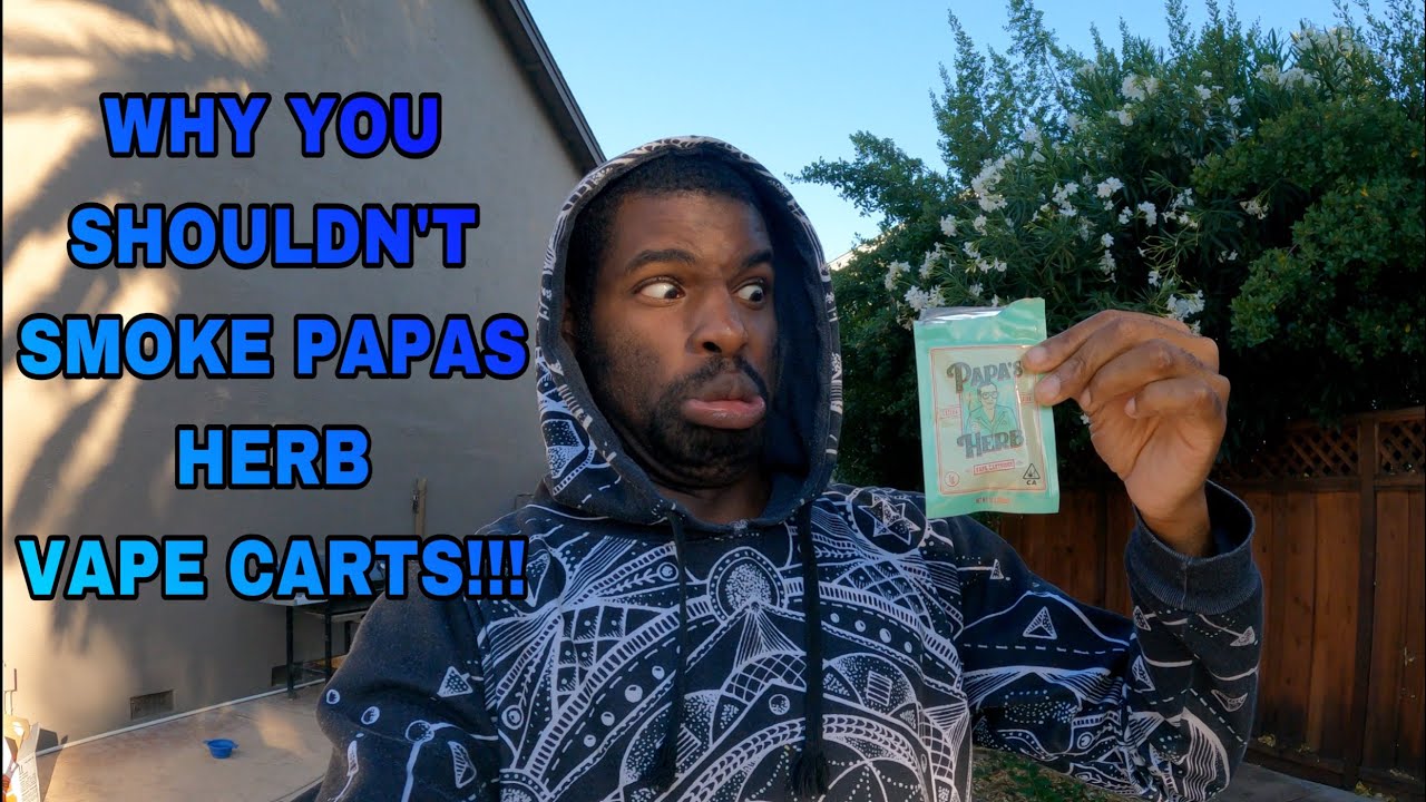 DON&rsquo;T SMOKE PAPAS HERB VAPE CARTS!!!!!!!