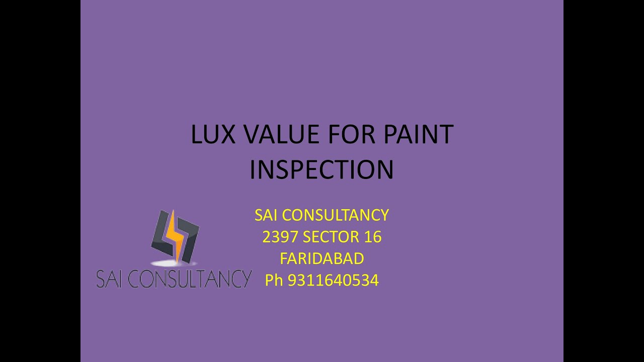 IMPORTANCE OF LUX VALUE IN PAINT TESTING