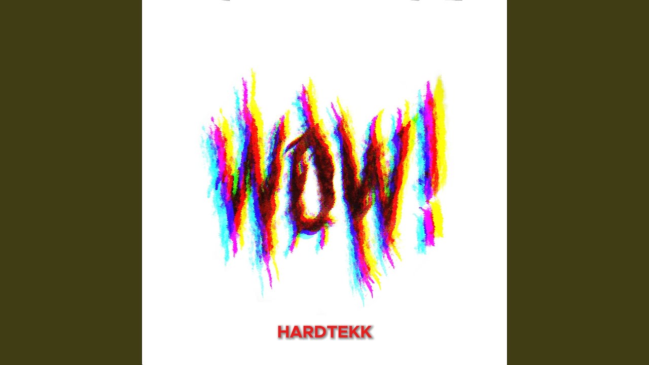 WOW! HARDTEKK