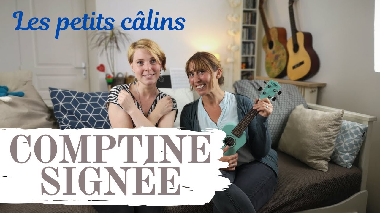 Les petits câlins - DES COMPTINES ET DES SIGNES - Avec MuMy