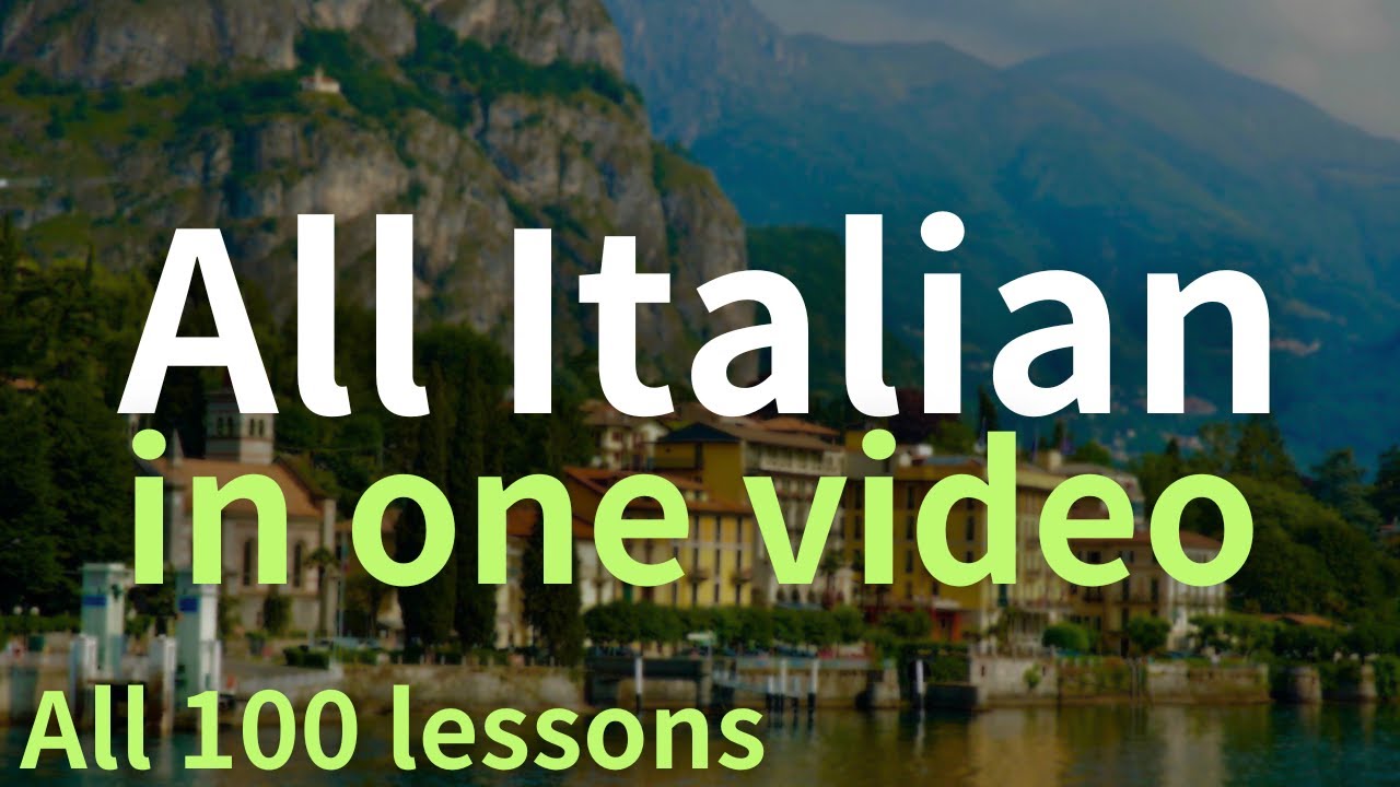 All Italian in one video. All 100 Lessons. Learn Italian. Most important Italian phrases and words.