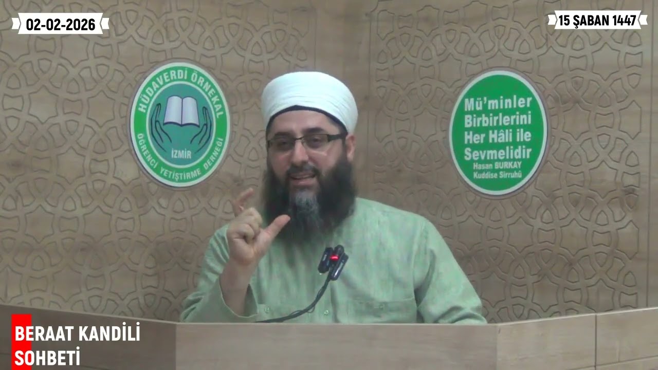 BERAAT KANDİLİ SOHBETİ KEMAL SAVAŞ HOCAEFENDİ 02-02-2026