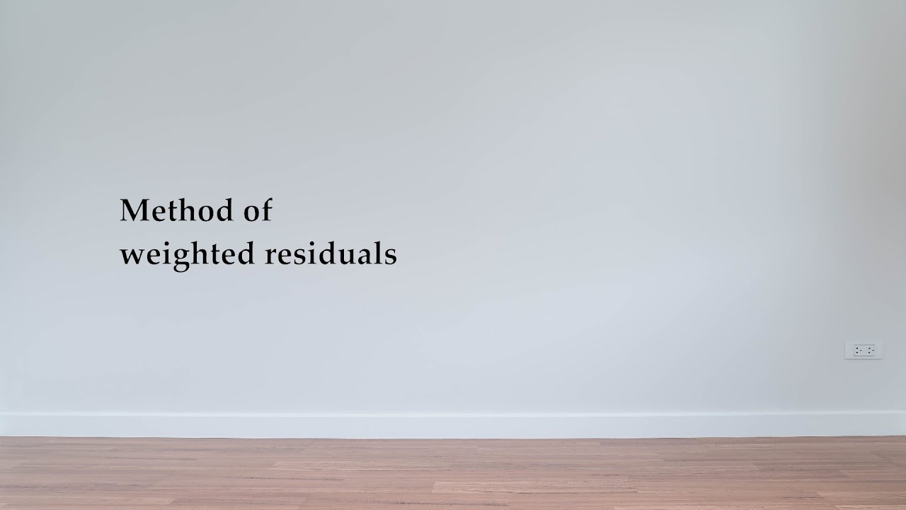 Method of weighted residuals