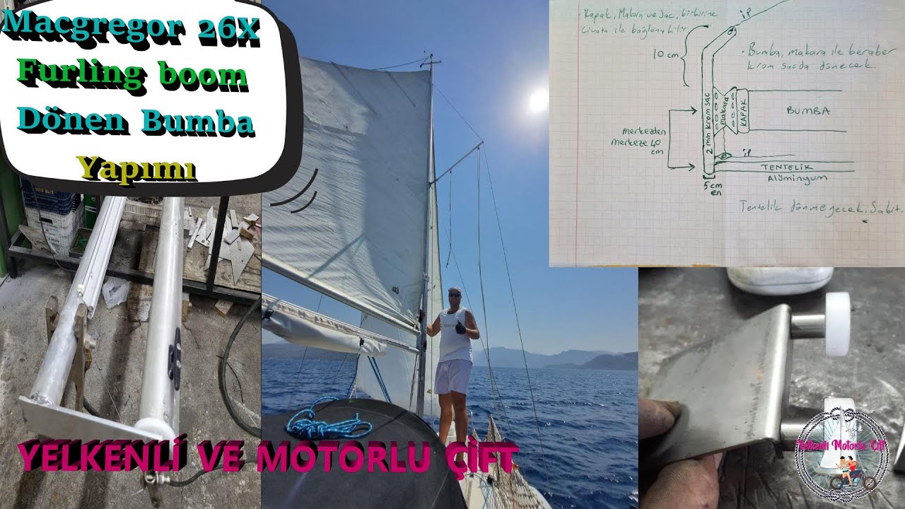 Teknik Videolar 11 - MacGregor 26X Furling Boom, Bumbadan Sarma Ana Yelken Yapımı