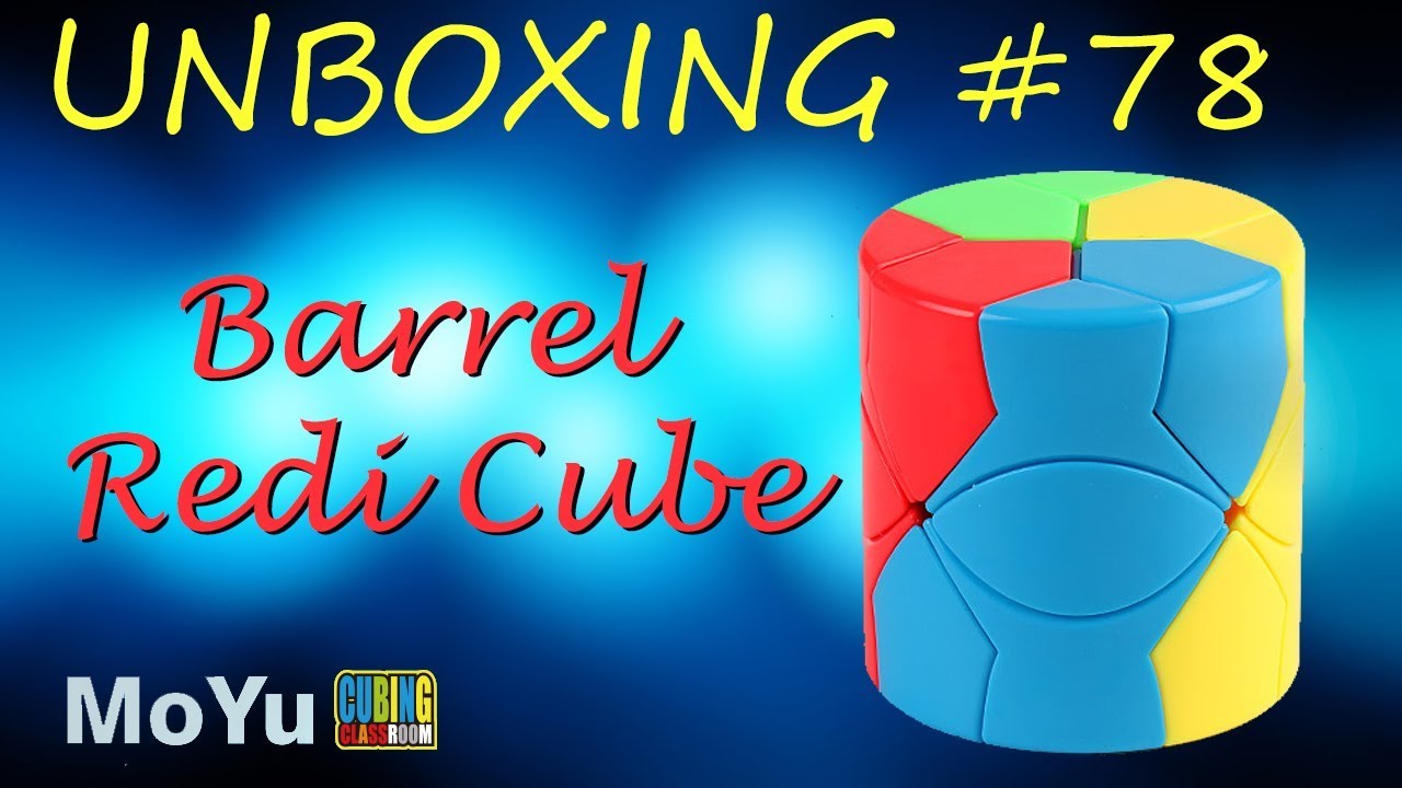 Unboxing №78 Barrel Redi Cube MoYu Cubing ClassRoom