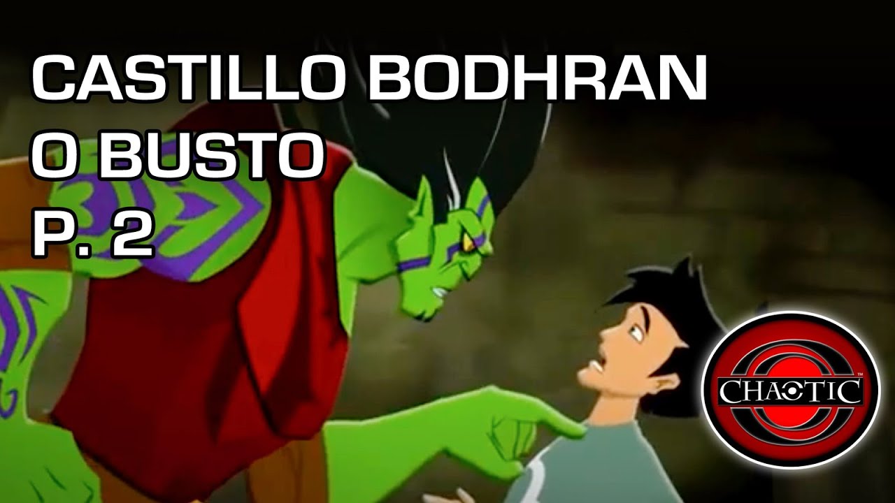 Chaotic | Temporada 1, Episodio 10 | Castillo Bodhran o Busto: Parte 2