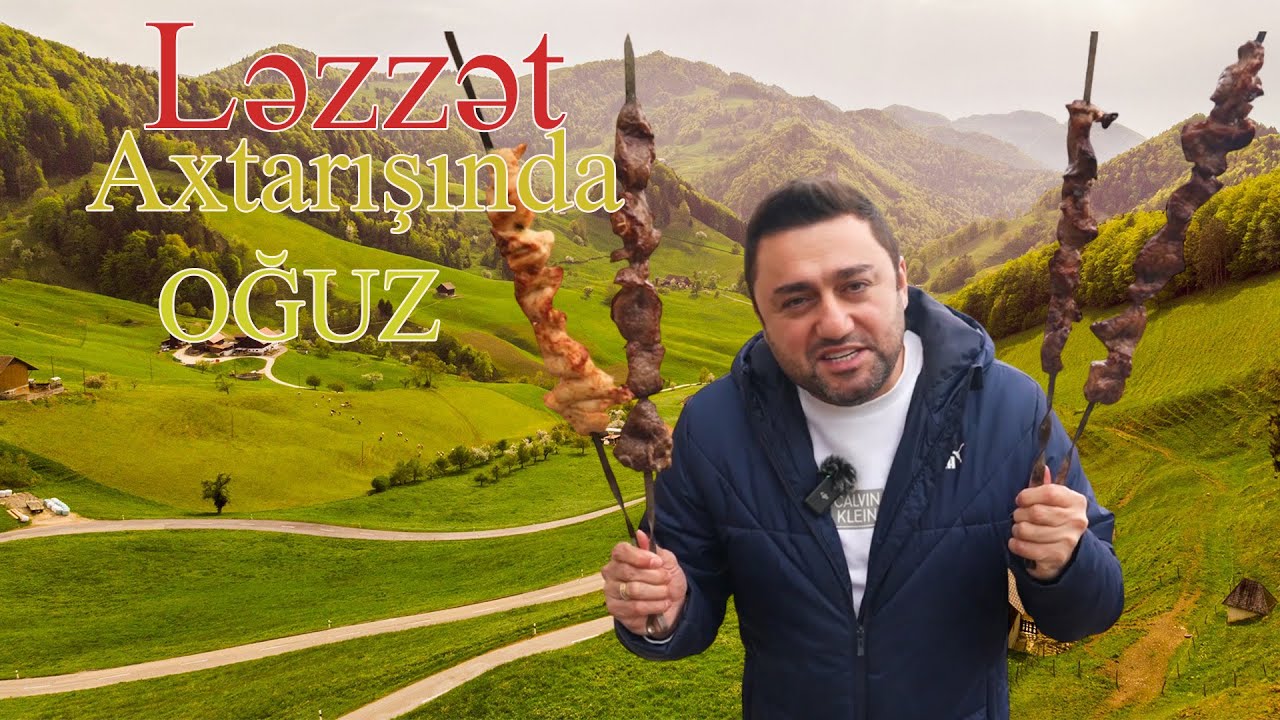 Ləzzət Axtarışında - Oğuz