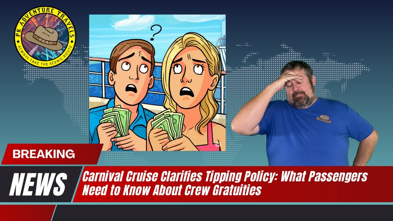 Carnival Cruise Clarifies Tipping Policy: What Passengers Need to Know About Crew Gratuities