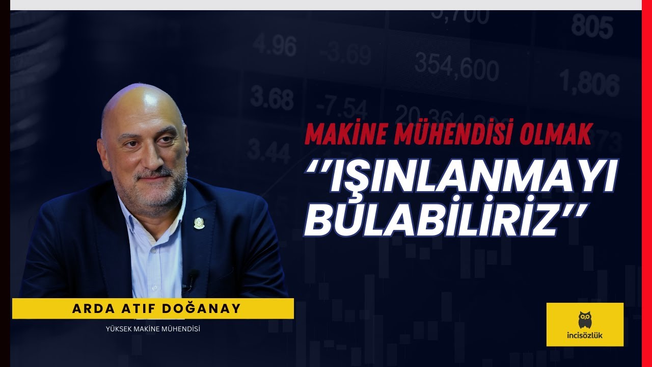 Makine Mühendisliği: Yaratıcılık, Gelişim ve Kariyer İpuçları - Y. MÜHENDİS Arda Atıf DOĞANAY