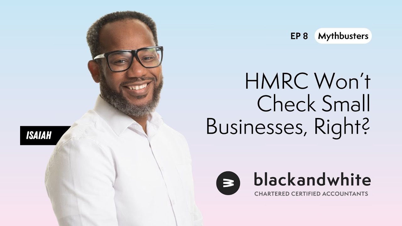 HMRC Won&rsquo;t Check Small Businesses, Right? - Mythbusters Episode 8