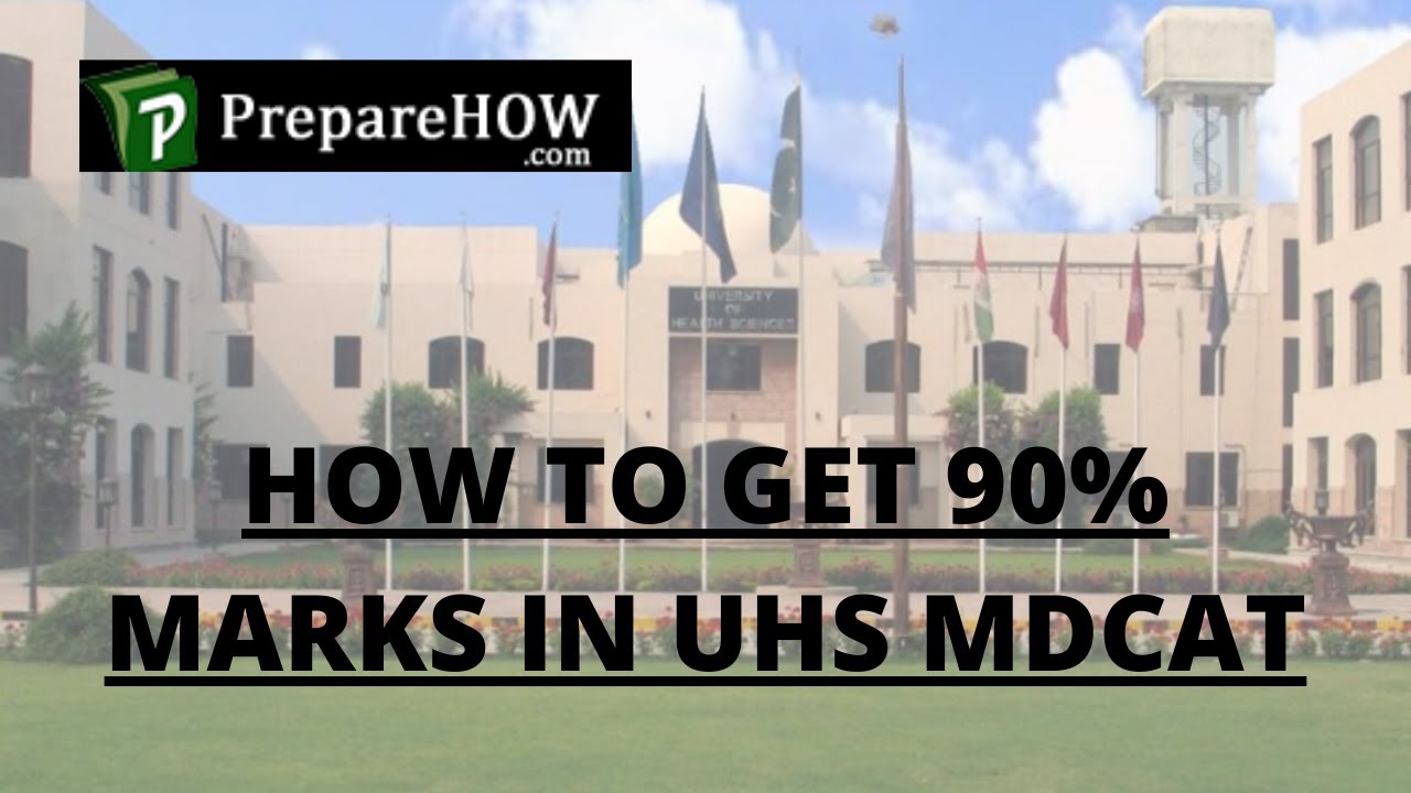 How to Get 90% Marks in MDCAT - Detailed Guide For UHS MDCAT