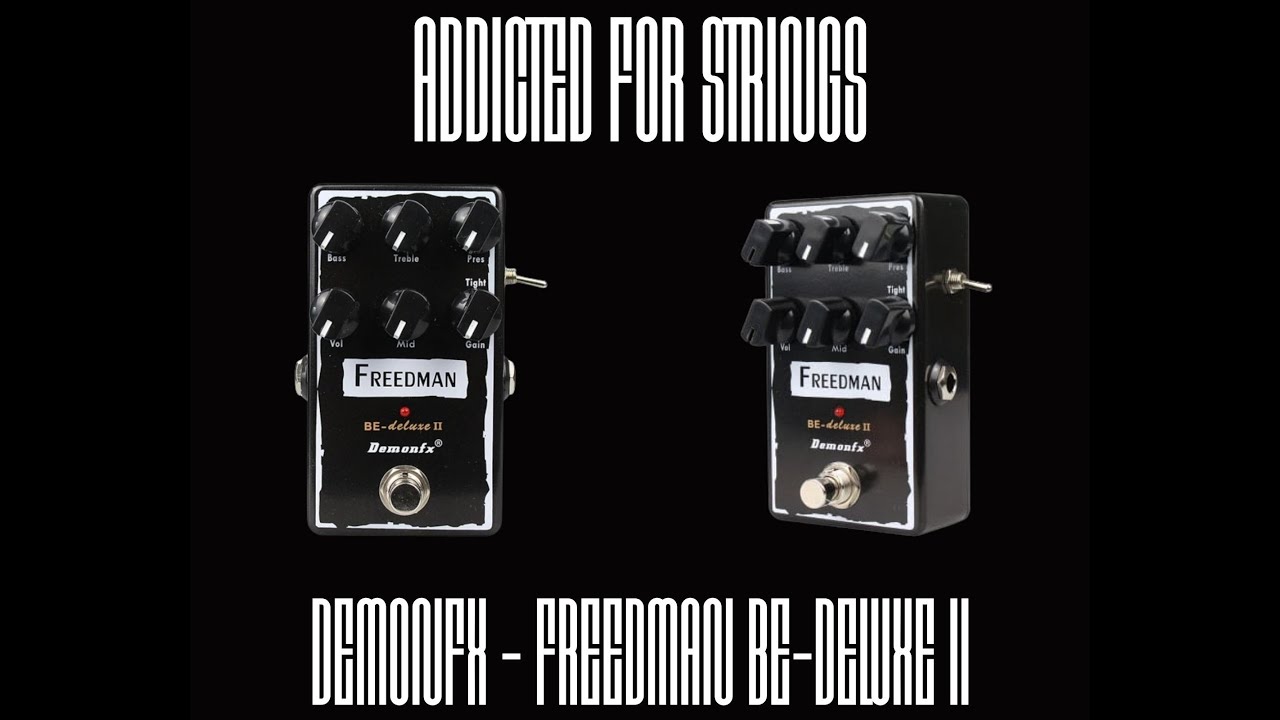 @ADDICTED.FOR.STRINGS - DEMONFX FREEDMAN BE-Deluxe II (Friedman Dirty Shirley Clone?)
