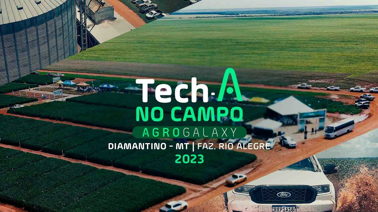 Tech-A no Campo Agrogalaxy 2023 | Faz. Rio Alegre