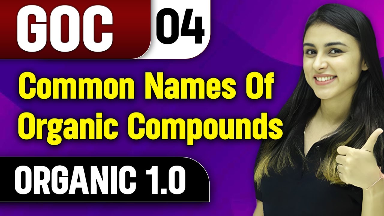 Common Names Of Organic Compounds || GOC || Organic 1.0