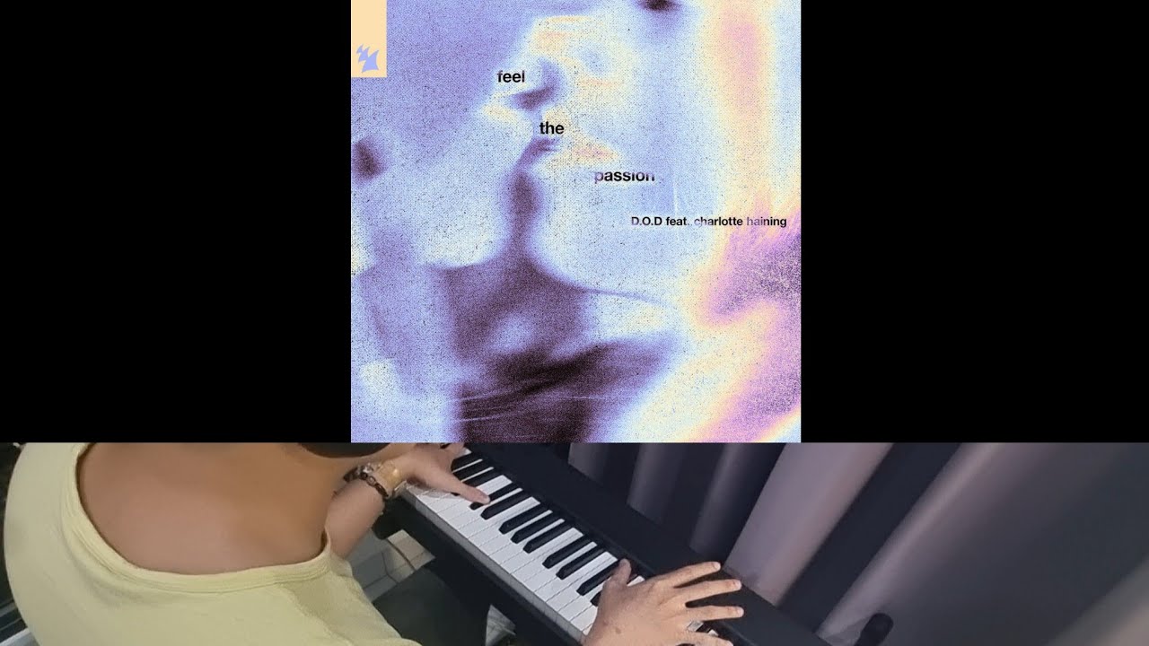 D.O.D ft Charlotte Haining - Feel The Passion (Jarel Gomes Piano)