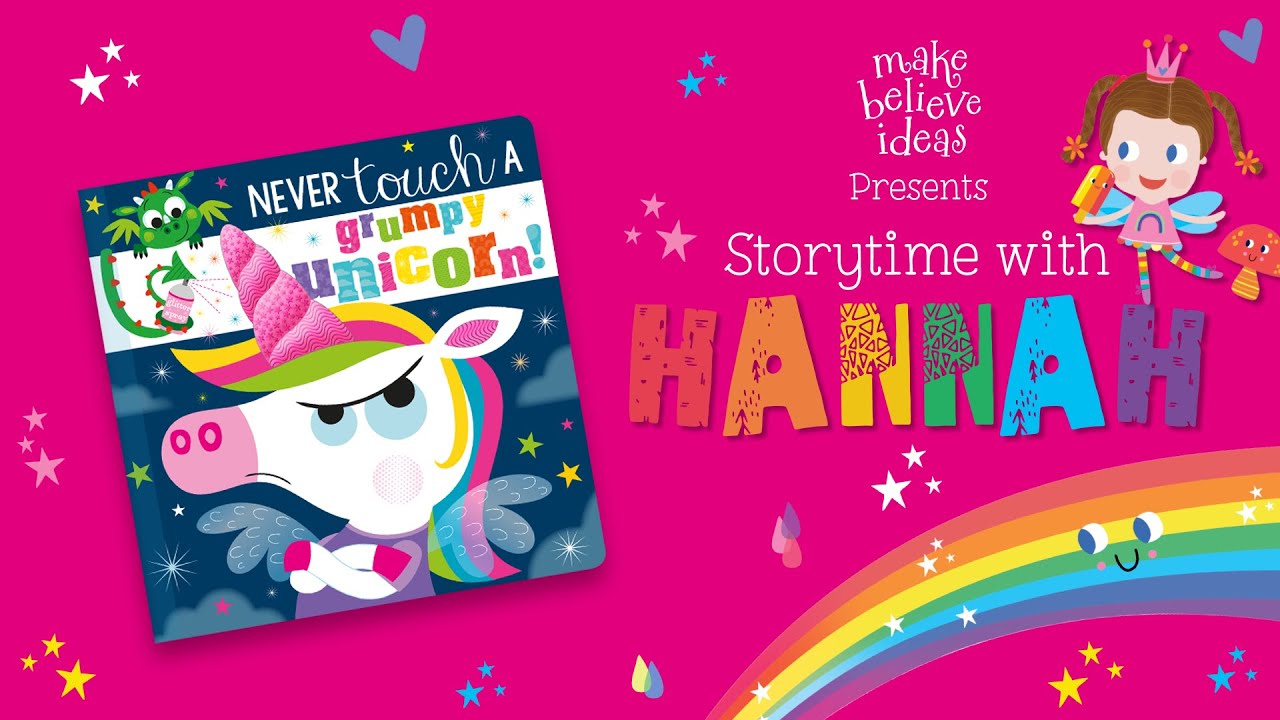 Storytime with Hannah - Never Touch a Grumpy Unicorn!