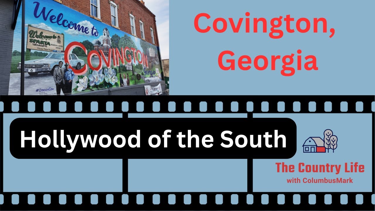 Hollywood of the South - Covington, Georgia