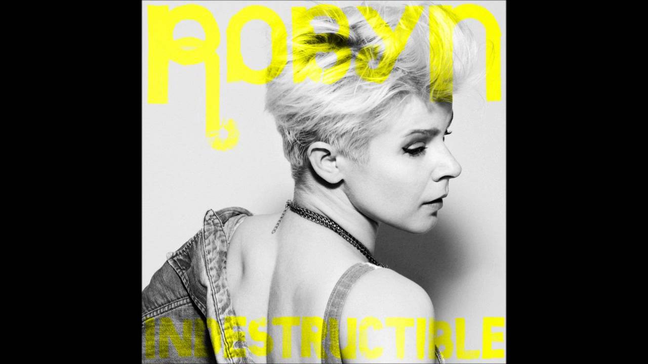 Robyn - Indestructible (Laidback Luke Club Mix)