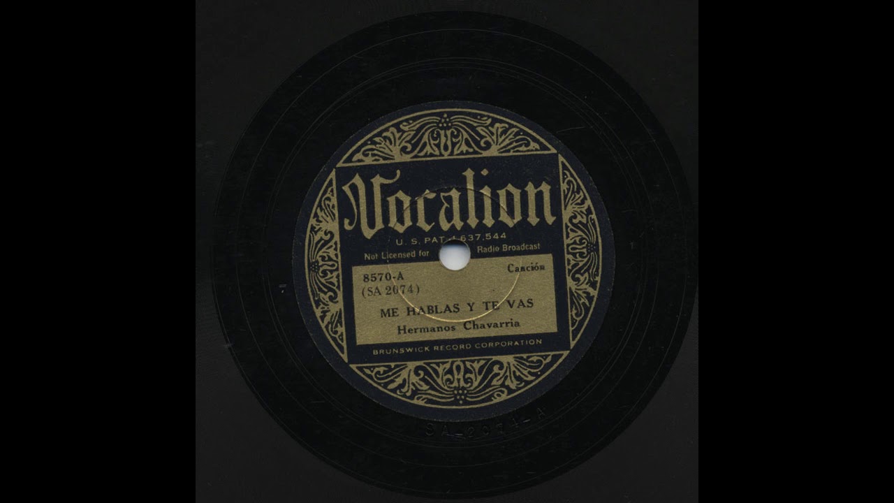 Los Hermanos Chavarr&iacute;a - Me Hablas Y Te VAs - Vocalion 8570-A