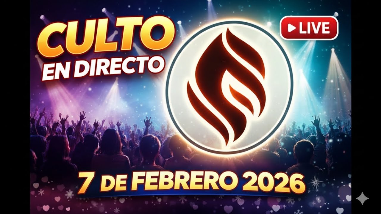 CULTO EN DIRECTO - 07 FEBRERO
