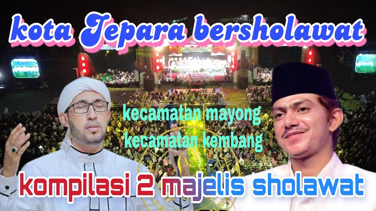 KOTA JEPARA BERSHOLAWAT ❗KOMPILASI AZ-ZAHIR DAN ZAIDAN YAHYA DI JEPARA