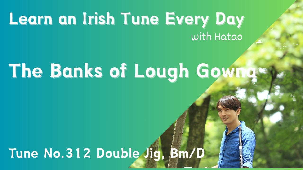 312 The Banks of Lough Gowna (Double Jig, Bm/D)