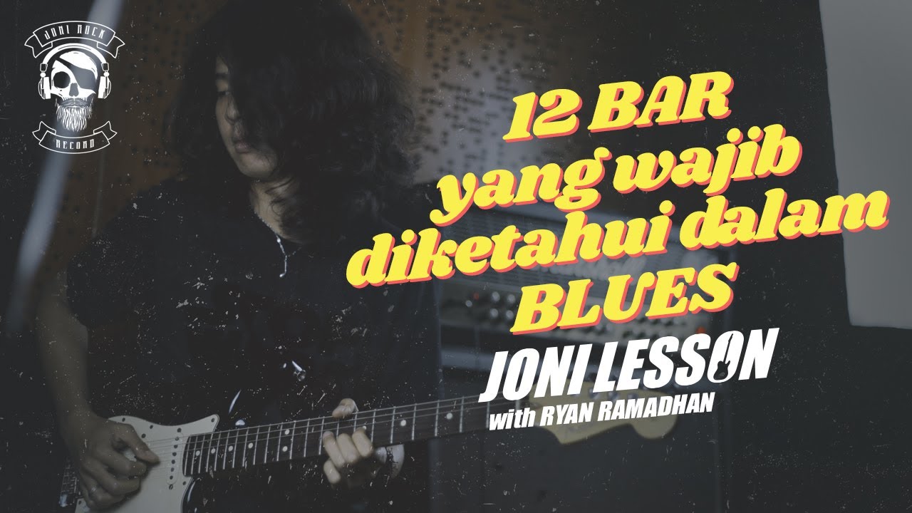 Joni Lesson Feat. Ryan Ramadhan Eps 01  Chord Progression Blues 12 Bar.