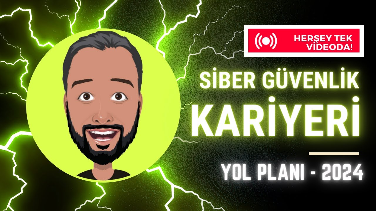 SIFIRDAN SİBER GÜVENLİK KARİYERİ YAPMA! Siber_Guvenlik_Uzmanligi_Kariyer_Yol_Plani_exe-2024