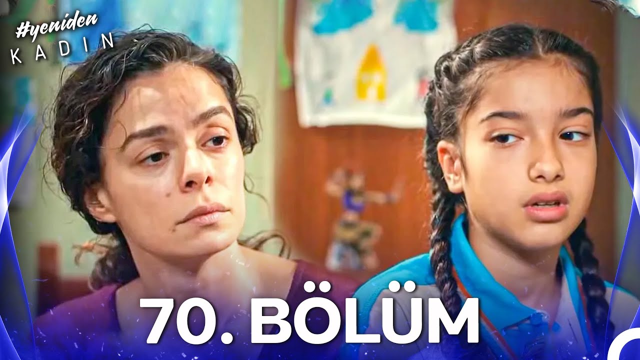 #YENİDEN Kadın 70. Bölüm