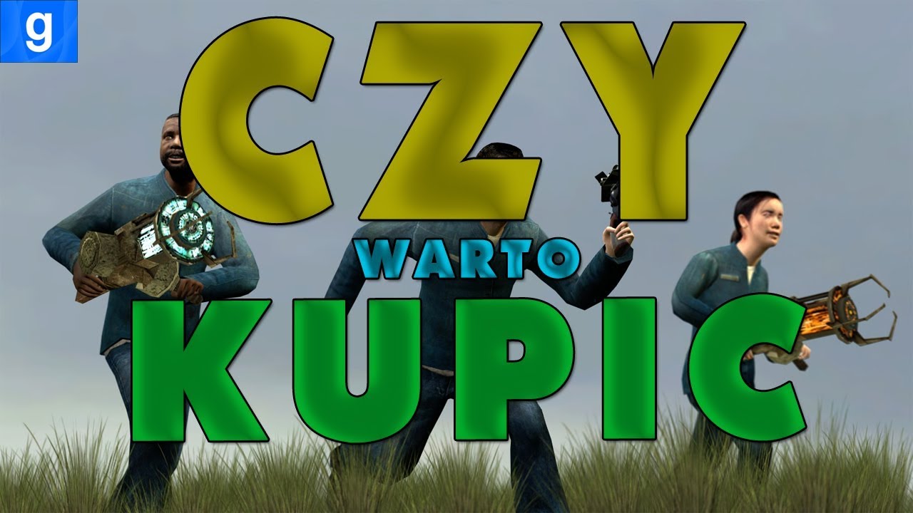 Czy Warto Kupić ? - Garry's Mod
