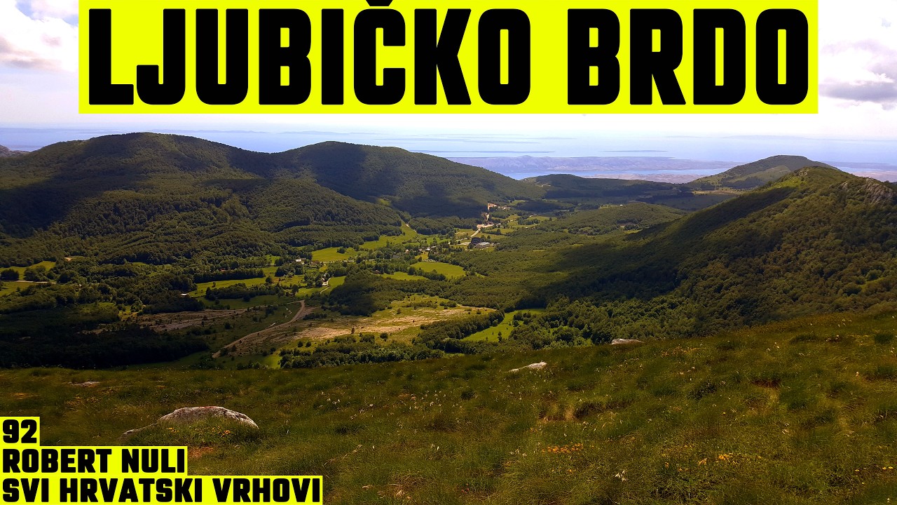 Ljubičko brdo, Velebit, 1320m - planinarenje [92. VRH iz serijala SVI HRVATSKI VRHOVI] 4K