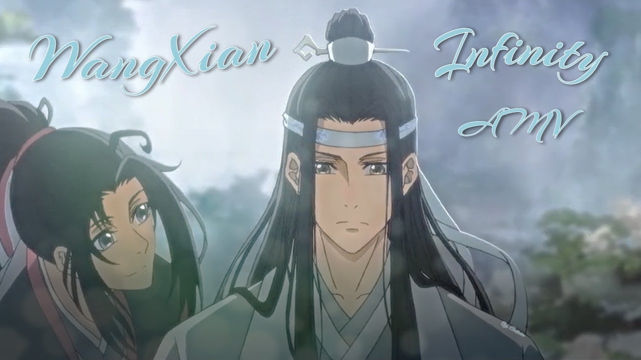 Infinity AMV | WangXian - MDZS