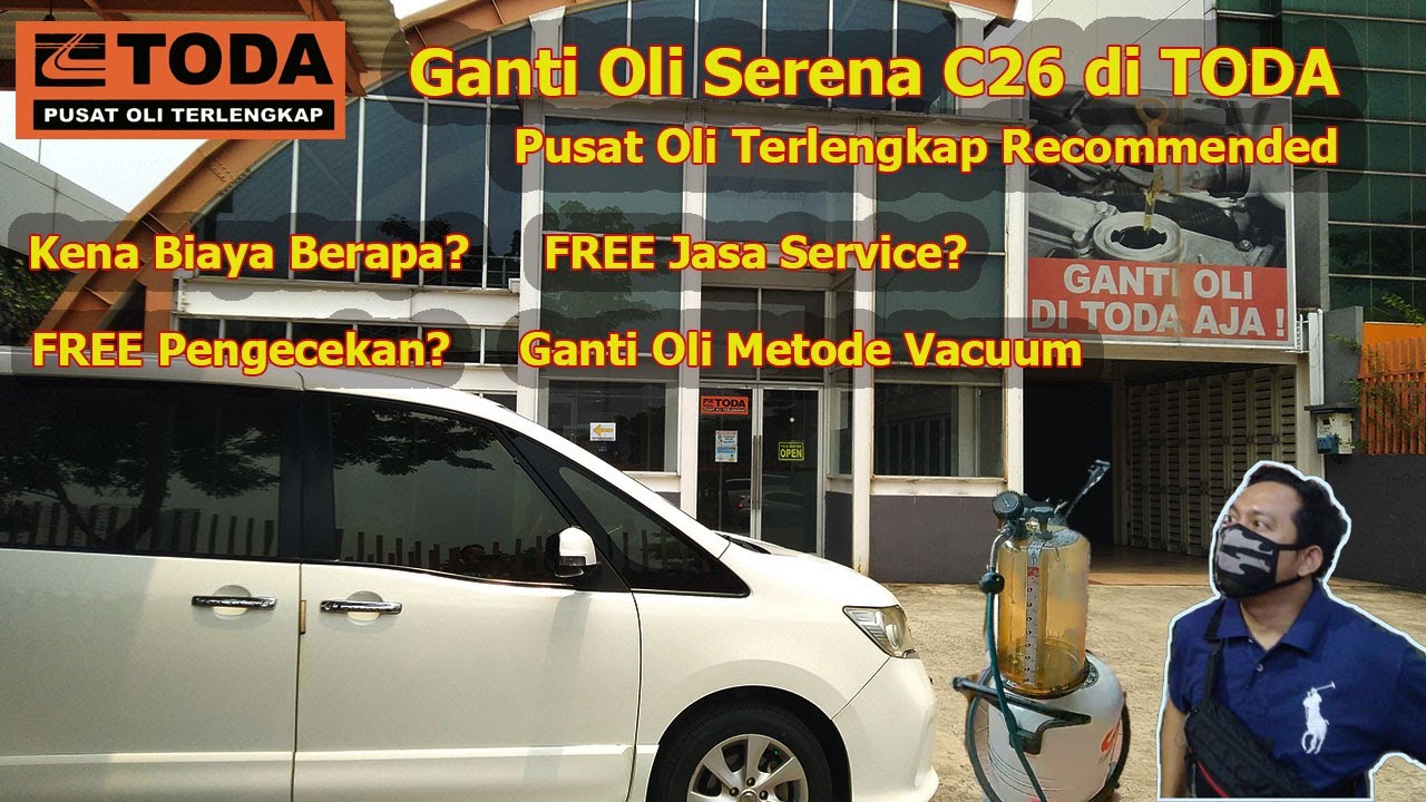 BIAYA GANTI OLI SERENA C26 DI TODA DENGAN METODE VACUUM