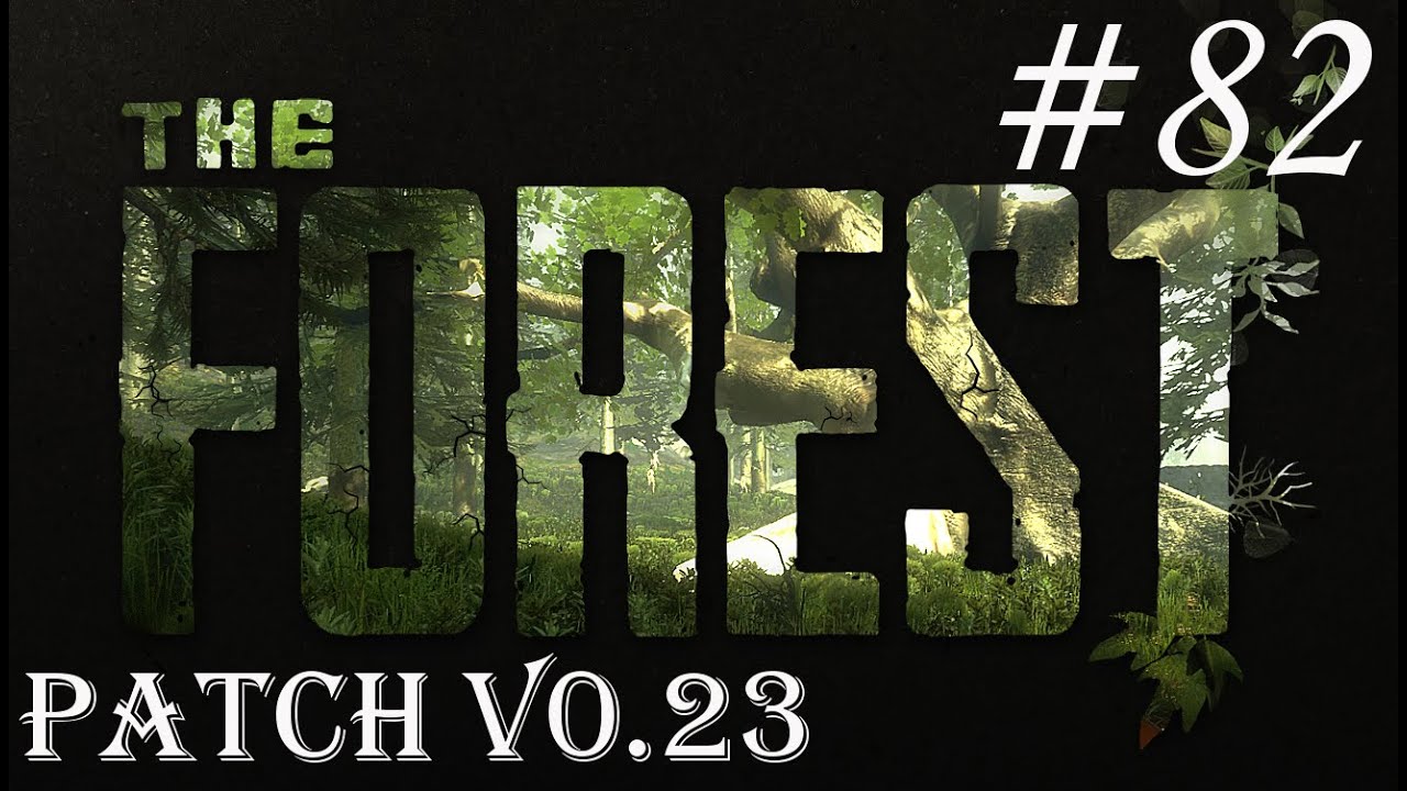 The Forest PL #82 | Patch v0.23