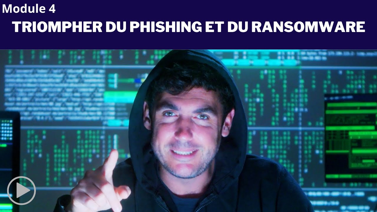Cybersécurité - Episode 4 : Triompher du phishing et du ransomware