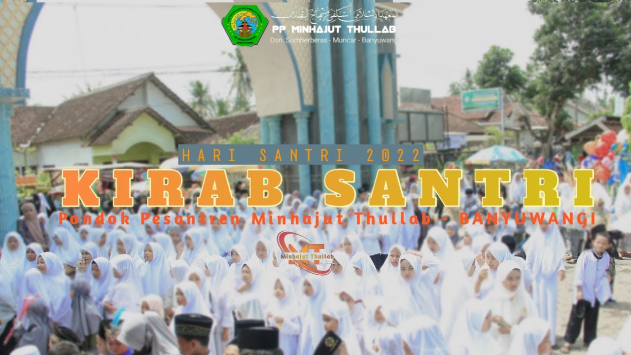 KIRAB HARI SANTRI NASIONAL 2022 | PP MINHAJUT THULLAB