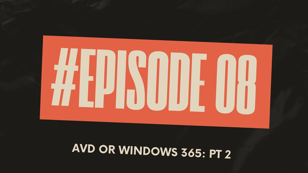 Not Another Tech Podcast - Episode 8 - AVD or Windows 365: Pt 2