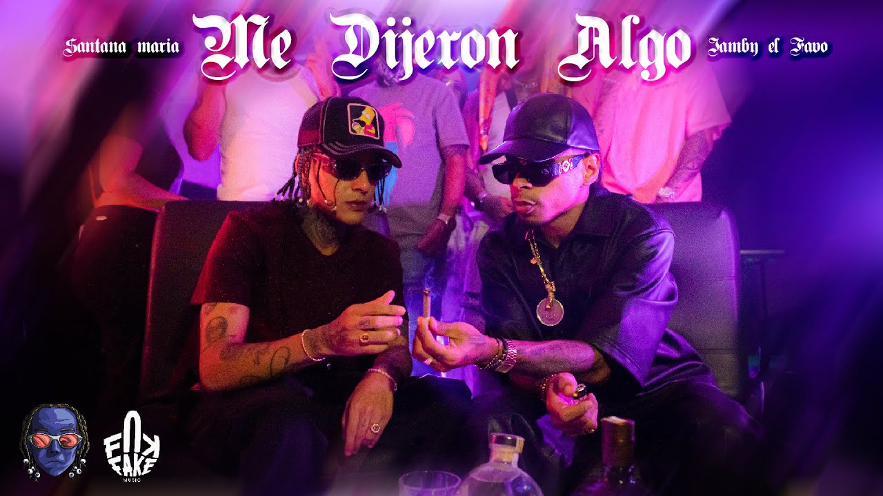 Santana Maria, Jamby El Favo - Me Dijeron Algo (VIDEO OFICIAL)