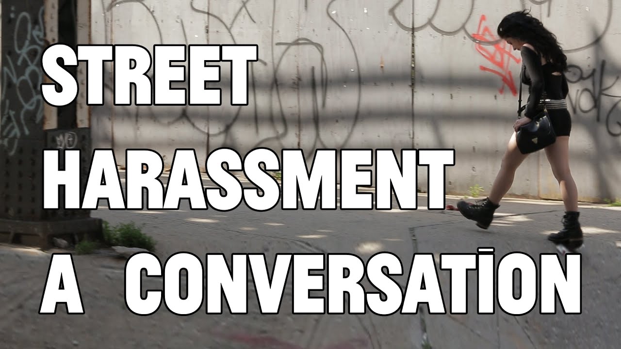 Street Harassment: A Conversation