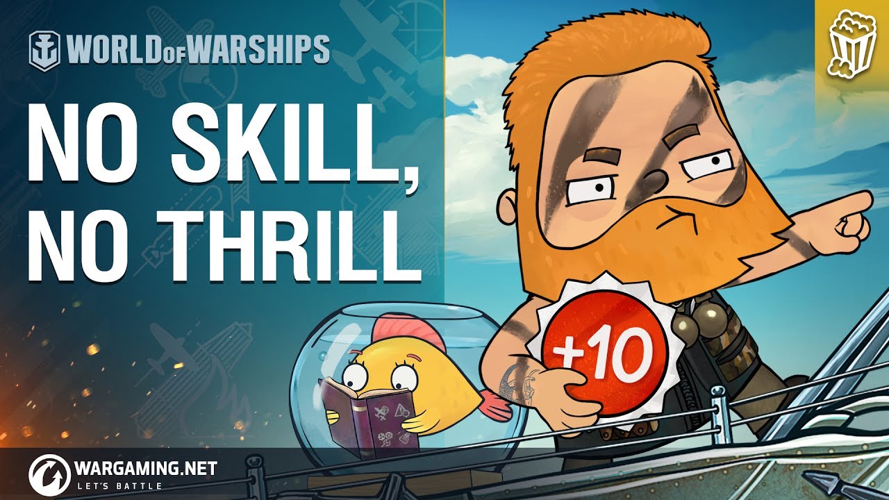 World of Warships - Bad Advice #12: No Skill, No Thrill