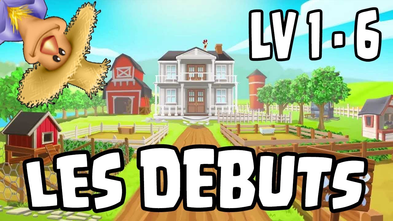 Guide débutants : level 1 - 6 ! Hay Day