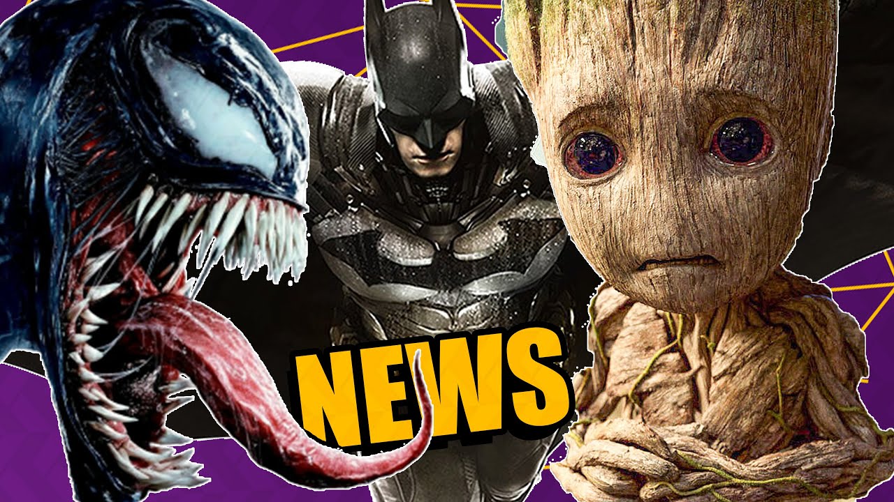 VENOM 2 Confirmed // GUARDIANS OF THE GALAXY 3 Alive // New BATMAN Solo Movie!