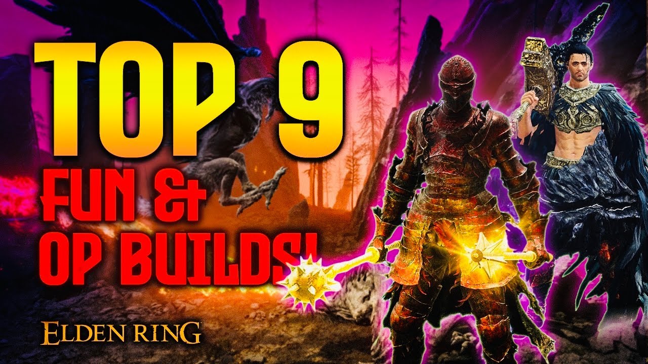 Elden Ring: TOP 9 Fun & OP Builds!