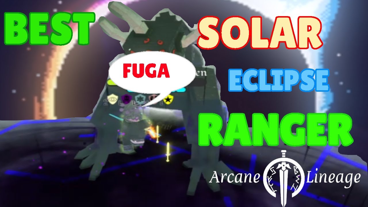 Arcane Lineage: BEST SOLAR ECLIPSE RANGER
