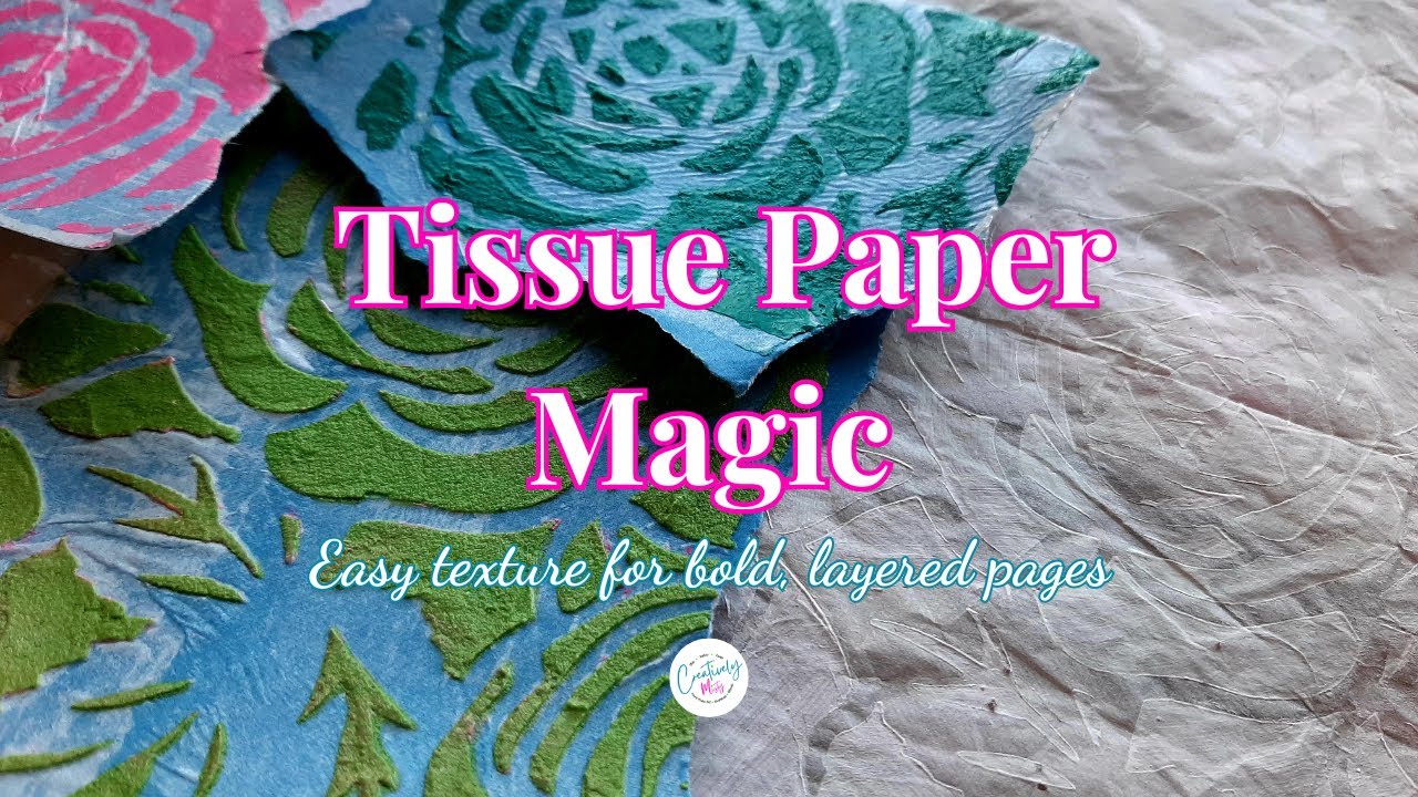 Tissue Paper Magic: Easy Texture Hacks for Stunning Mixed Media Layers