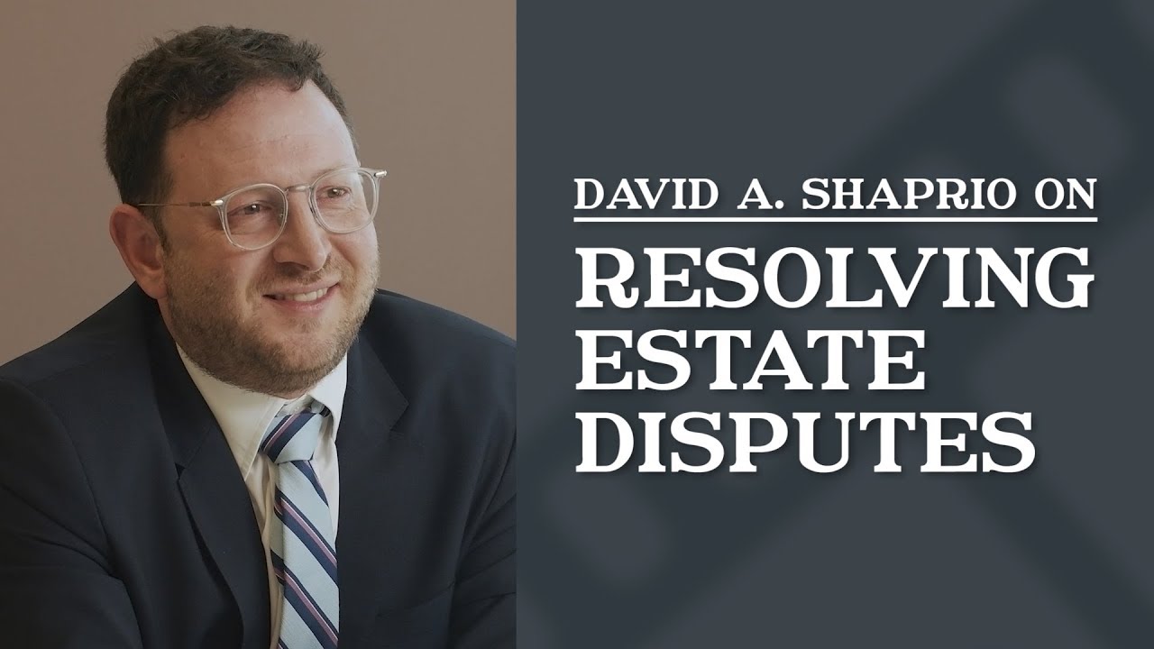 Estate Disputes | Alternatives to Court | Top Los Angeles Estate & Trust Lawyer | David A. Shapiro